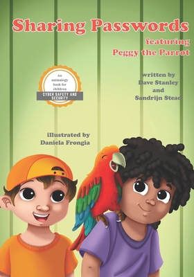 Sharing Passwords featuring Peggy the Parrot 1688751653 Book Cover