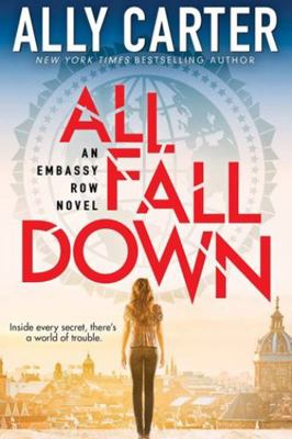 All Fall Down An Embassy Row Novel 0545919487 Book Cover