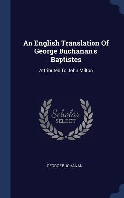 An English Translation Of George Buchanan's Bap... 1340412128 Book Cover