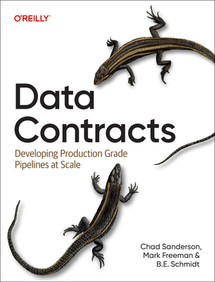 Data Contracts: Developing Production-Grade Pip... 109815763X Book Cover