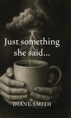 Just something she said... B0H73BT3MH Book Cover