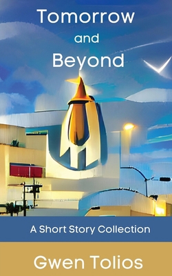 Tomorrow and Beyond 173749213X Book Cover
