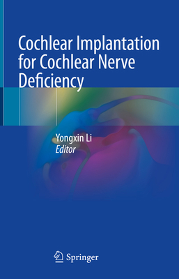 Cochlear Implantation for Cochlear Nerve Defici... 9811958912 Book Cover