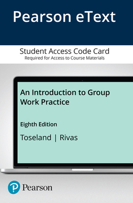 Introduction to Group Work Practice, an -- Enha... 0134075366 Book Cover
