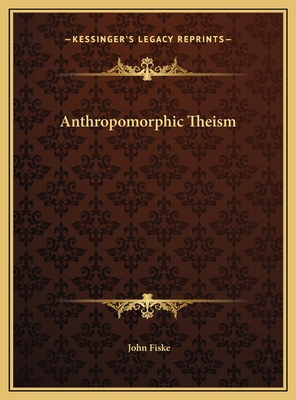 Anthropomorphic Theism 1169662552 Book Cover