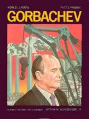 Mikhail Gorbachev (World Leaders Past and Present) 0791005712 Book Cover