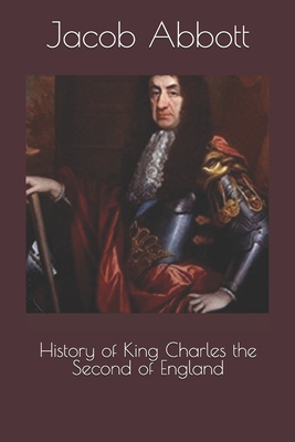 History of King Charles the Second of England 1692522019 Book Cover