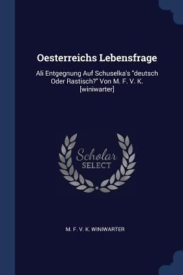 Oesterreichs Lebensfrage: Ali Entgegnung Auf Sc... 1377309886 Book Cover