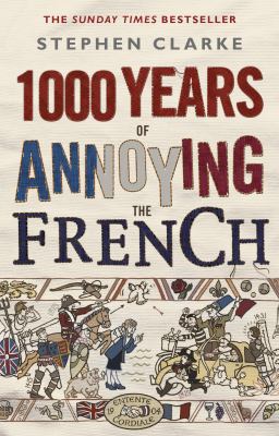 1000 Years of Annoying the French B0093JIRZO Book Cover