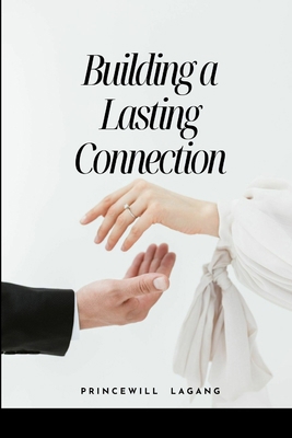 Building a Lasting Connection 7440465156 Book Cover