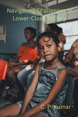 Navigating Challenges in Lower-Class Society B0CHYBHZTL Book Cover