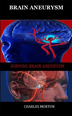 Brain Aneurysm: Surviving Aneurysm B097X72DQM Book Cover