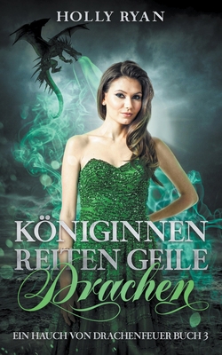 Königinnen reiten geile Drachen [German] B0CTRSGTZB Book Cover