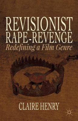 Revisionist Rape-Revenge: Redefining a Film Genre 1137414162 Book Cover