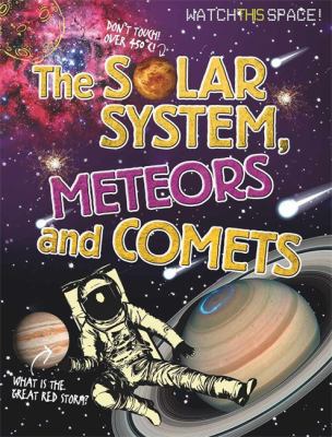 Watch This Space: The Solar System, Meteors and... 0750292318 Book Cover