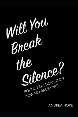 Will You Break the Silence?: Poetic Practical S... B089M43484 Book Cover