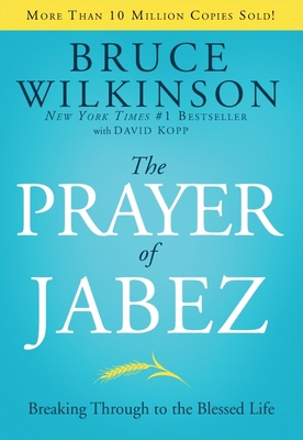 The Prayer of Jabez: Breaking Through to the Bl... 1590524756 Book Cover