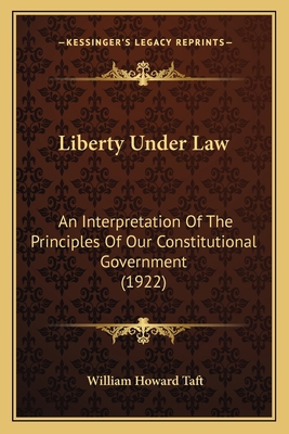 Liberty Under Law: An Interpretation Of The Pri... 1164055712 Book Cover