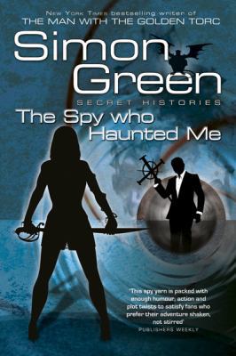 The Spy Who Haunted Me (Secret Histories, Book 3) 0575079479 Book Cover