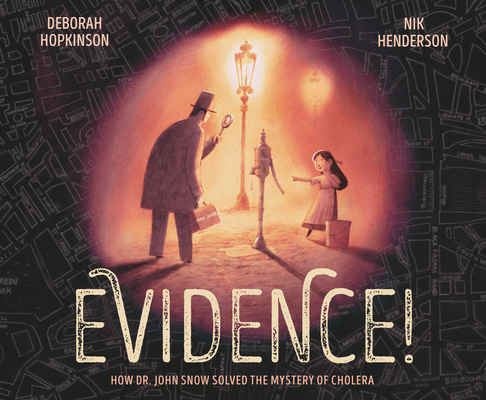 Evidence!: How Dr. John Snow Solved the Mystery... 0593426827 Book Cover