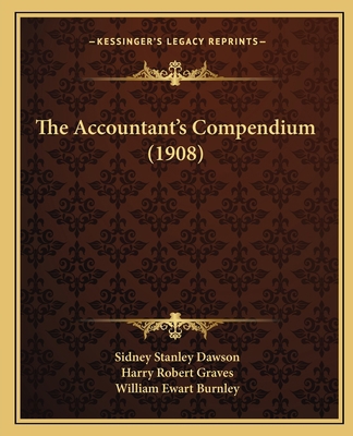 The Accountant's Compendium (1908) 1167028600 Book Cover