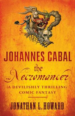 Johannes Cabal the Necromancer 0755347854 Book Cover