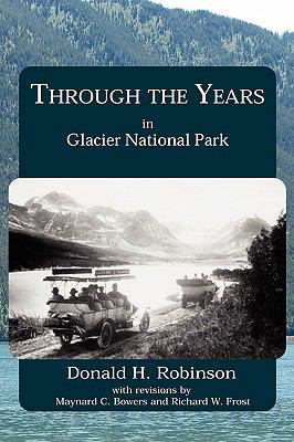 Through the Years in Glacier National Park 0982646305 Book Cover