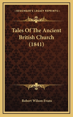 Tales of the Ancient British Church (1841) 1164389289 Book Cover