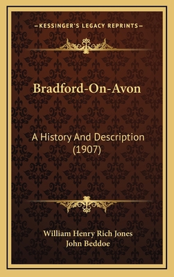Bradford-On-Avon: A History And Description (1907) 1165361124 Book Cover