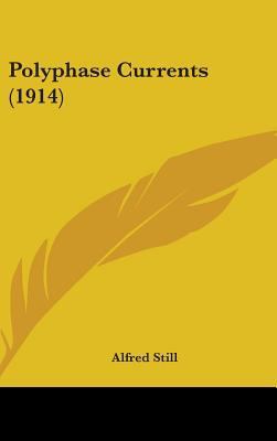 Polyphase Currents (1914) 0548928932 Book Cover