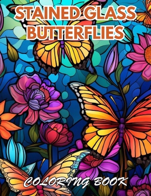 Stained Glass Butterflies Coloring Book: 100+ N...            Book Cover