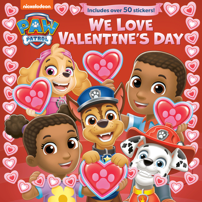 We Love Valentine's Day (Paw Patrol) 0593815335 Book Cover