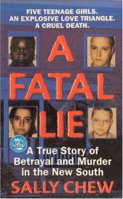 A Fatal Lie: A True Story of Betrayal and Murde... 0312970145 Book Cover