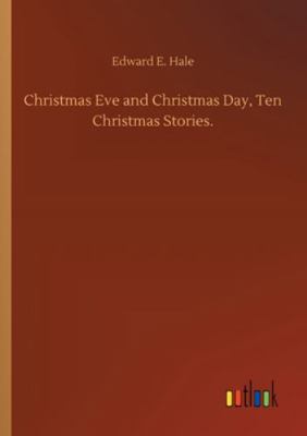 Christmas Eve and Christmas Day, Ten Christmas ... 3752324007 Book Cover