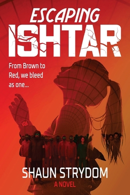 Escaping Ishtar: a dystopian rebellion mystery 104920462X Book Cover