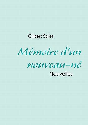 Mémoire d'un nouveau-né: Nouvelles [French] 281061217X Book Cover