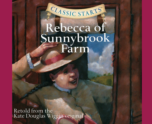 Rebecca of Sunnybrook Farm: Volume 46 1640914935 Book Cover