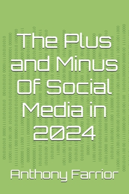 The Plus and Minus Of Social Media in 2024            Book Cover