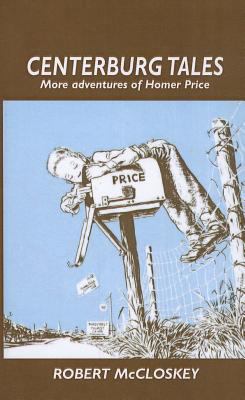 Centerburg Tales: More Adventures of Homer Price 0780767276 Book Cover
