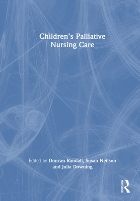 Children's Palliative Nursing Care 1032471646 Book Cover