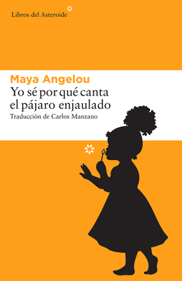Yo S? Por Qu? Canta El P?jaro Enjaulado [Spanish] 8416213666 Book Cover