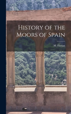 History of the Moors of Spain 1015479316 Book Cover