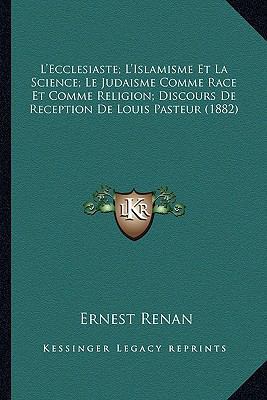 L'Ecclesiaste; L'Islamisme Et La Science; Le Ju... [French] 1167597400 Book Cover