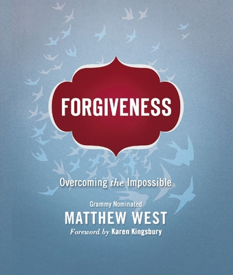 Forgiveness: Overcoming the Impossible 140023963X Book Cover