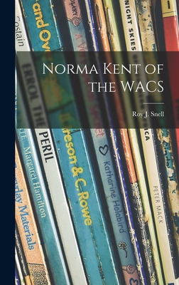 Norma Kent of the WACS 1013360478 Book Cover