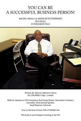 You Can Be a Successful Business Person!: Micro... 1452088276 Book Cover