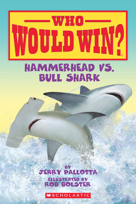 Hammerhead vs. Bull Shark ( Who Would Win? ) 1663624518 Book Cover