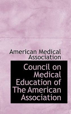Council on Medical Education of the American As... 1116675218 Book Cover