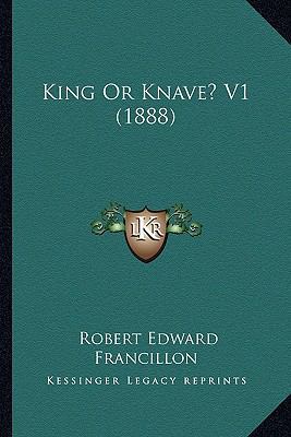 King Or Knave? V1 (1888) 1166658244 Book Cover