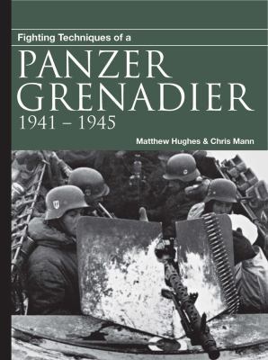 Fighting Techniques of a Panzer Grenadier: 1941... 1782745998 Book Cover